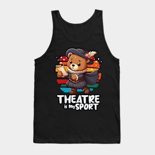 Theatre Is My Sport Cute Bear Tank Top